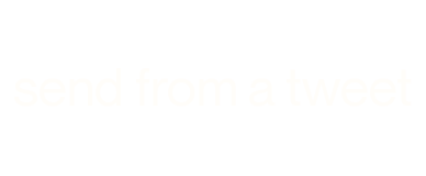 send from a tweet