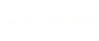 handle = destination